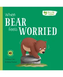 When Bear Feels Worried - English