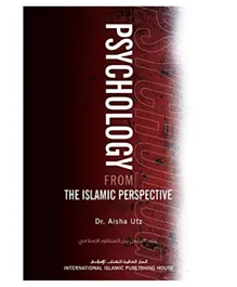 International Islamic Publishing House Psychology From The Islamic Perspective - English