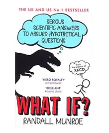 What If?: Serious Scientific Answers to Absurd Hypothetical Questions - English