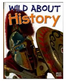 Miles Kelly Wild About History - English