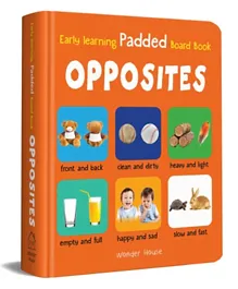 وندر هاوس بوكس - كتاب تعلم مبكر للأضداد بغلاف مبطن للأطفال - 26 صفحة