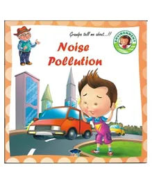 Grandpa Tell Me About Noise Pollution Paperback - 12 Pages