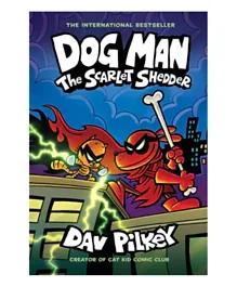 Dog Man #12: The Scarlet Shedder: A Graphic Novel Hardcover - English