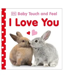 Baby Touch and Feel I Love You Board Book - 14 Pages