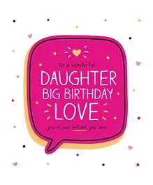 Pigment Daughter Big Birthday Love Greeting Card
