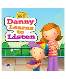 My First Book Of Good Habits: Danny Learns To Listen Paperback - 24 Pages