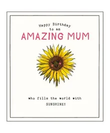 Pigment Sunflower Amazing Mum Greeting Card