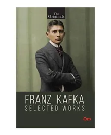The Originals Franz Kafka Selected Works - 344 Pages
