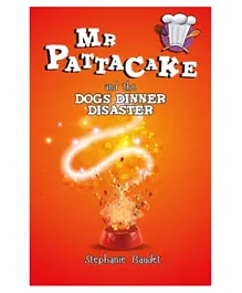 Mr Pattcake and the Dog's Dinner Disaster - English