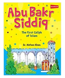 Abu Bakr Siddiq The First Caliph of Islam - 32 Pages
