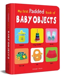 My First Padded Book of Baby Objects - English