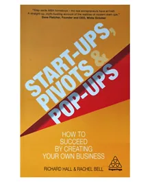 Start Ups  Pivots and Pop Ups - 256 Pages