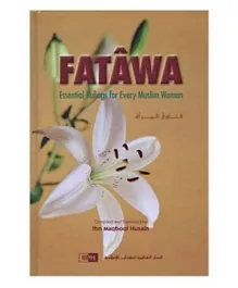 Fatawa Essential Rulings for Every Muslim Woman - 312 Pages