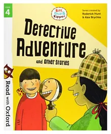 Read with Oxford Stage 4 Biff Chip and Kipper Detective Adventure and Other Stories - English