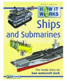 Miles Kelly How It Works Ships And Submarines Paperback - 40 Pages