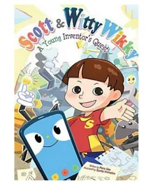 Scott & Witty Wikky: A Young Inventor's Quest - 140 Pages