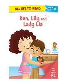 PRE-K Ken, Lily and Lady Lia - 32 Pages