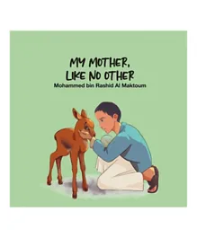 My Mother Like No Mother by Mohammed Bin Rashid Al Maktoum - English