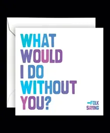 Quotable Card -   What Would I Do
