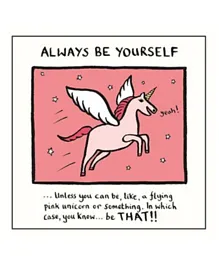 Pigment Unicorn Always Be Yourself Greeting Card