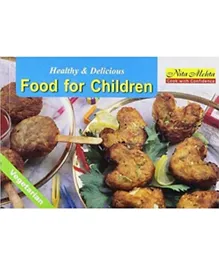 Healthy And Delicious Food For Children - 104 Pages