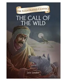 Om Kidz Illustrated Classics The Call Of The Wild Hardback - English