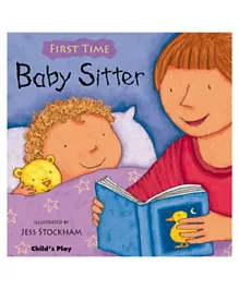 Child's Play First Time Baby Sitter  Board Books - 24 pages