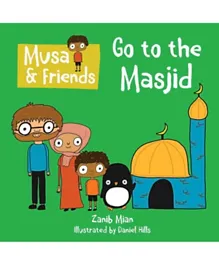Muslim Children Books Ltd Musa & Friends Go to the Masjid - English