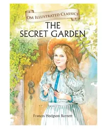 The Secret Garden Om Illustrated Classics - 240 Pages