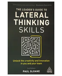 The Leader's Guide to Lateral Thinking Skills - 208 Pages