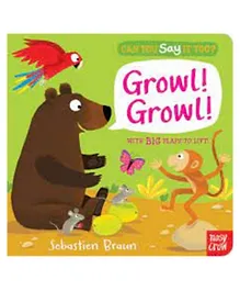 Can You Say It Too? Growl! Growl! Paperback - English