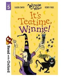 Read with Oxford Stage 5 Winnie and Wilbur Its Teatime Winnie - English