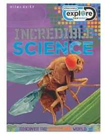 Miles Kelly Explore Your World Incredible Science Paperback - 48 Pages