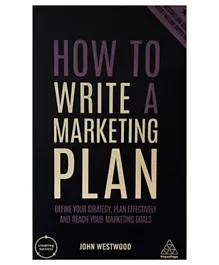 How to Write a Marketing Plan - 172 Pages
