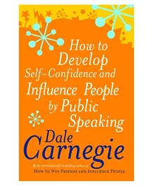 How to Develop Self-Confidence and Influence People by Public Speaking -  256 Pages