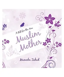 Ta Ha Publishers Ltd A Gift For The New Muslim Mother - English