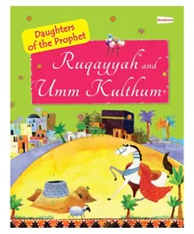 Daughter Of The Prophet - Ruqayyah And Umm Kulthum - 40 Pages