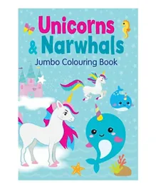 Unicorns and Narwhals Jumbo Colouring Book - English