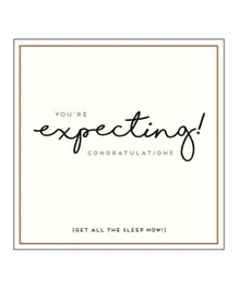 Pigment You're Expecting Sleep Now Greeting Card