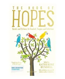The Book of Hopes: Words and Pictures to Comfort Inspire and Entertain - 400 Pages