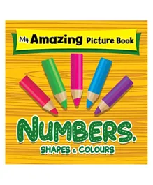 My Amazing Picture Book Numbers Shapes & Colors - 24 Pages