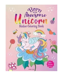 Born To Be Awesome Unicorn Sticker Coloring Book - English