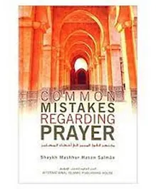 International Islamic Publishing House Common Mistake Regarding Prayer - English