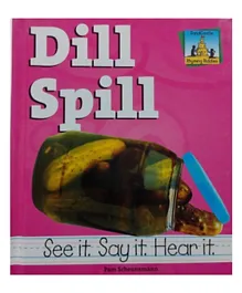 ABDO Publishing Dill Spill Hardback by Pam Scheunemann - English