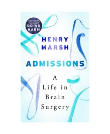 Admissions: A Life in Brain Surgery - English