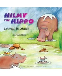 Kube Publishing Hilmy The Hippo Learns To Share - English