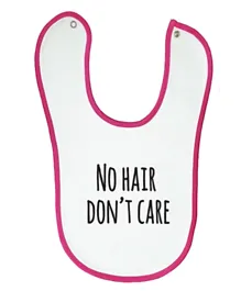 Cheeky Micky Bib with Message No Hair Don't Care - Pink