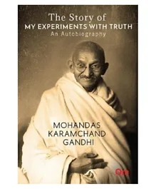 The Story of My Experiments With Truth - 568 Pages