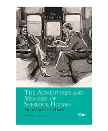 The Originals The Adventures and Memoirs of Sherlock Holmes - 472 Pages