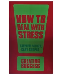 How to Deal with Stress - 225 Pages